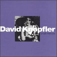 David Knopfler • 1994 • Small Mercies