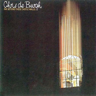 Chris De Burgh • 1975 • Far Beyond These Castle Walls