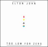 Elton John • 1983 • Too Low for Zero