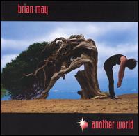 Brian May • 1998 • Another World