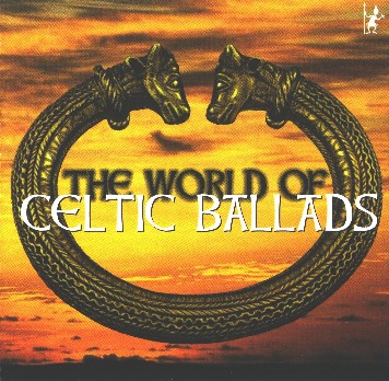 Various Artists (celtic) • 2002 • The World of Celtic Ballads