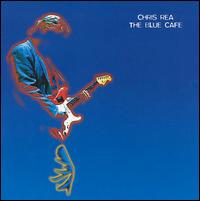 Chris Rea • 1998 • The Blue Cafe