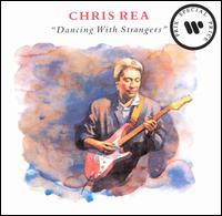 Chris Rea • 1987 • Dancing with Strangers