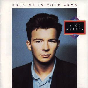 Rick Astley • 1989 • Hold Me in Your Arms