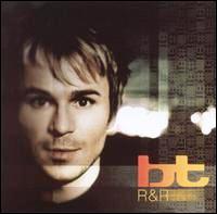 BT • 2001 • R&R (Rare & Remixed)