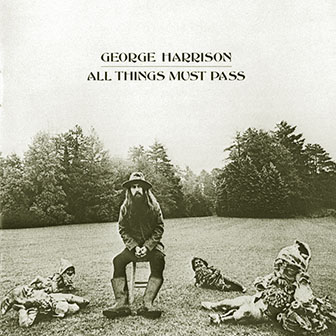 George Harrison • 1970 • All Things Must Pass