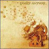 Family • 1970 • Anyway...