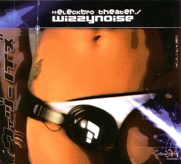 Wizzy Noise • 2003 • Elecktro Theater