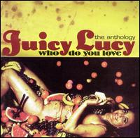 Juicy Lucy • 1990 • Who Do You Love?