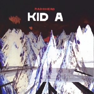 Radiohead • 2000 • Kid A