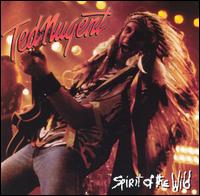 Ted Nugent • 1995 • Spirit of the Wild