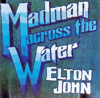 Elton John • 1971 • Madman Across the Water