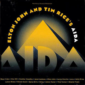 Elton John and Tim Rice • 1999 • Aida