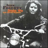 John Fogerty • 2004 • Deja Vu (All Over Again)