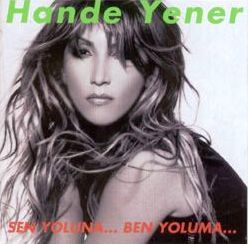 Hande Yener • 2002 • Sen Yoluna… Ben Yoluma…