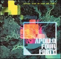 Apollo Four Forty • 1999 • Gettin' High on Your Own Supply