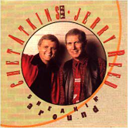 Chet Atkins and Jerry Reed • 1991 • Sneakin' Around