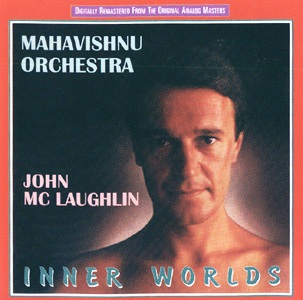 The Mahavishnu Orchestra • 1975 • Inner Worlds