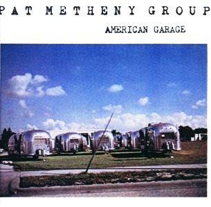 Pat Metheny Group • 1979 • American Garage