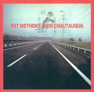 Pat Metheny • 1979 • New Chautauqua