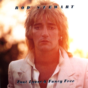 Rod Stewart • 1977 • Foot Loose and Fancy Free