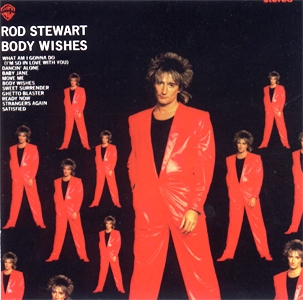 Rod Stewart • 1983 • Body Wishes