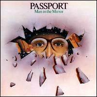 Passport • 1983 • Man in the Mirror