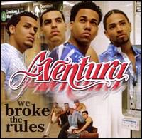 Aventura • 2002 • We Broke the Rules