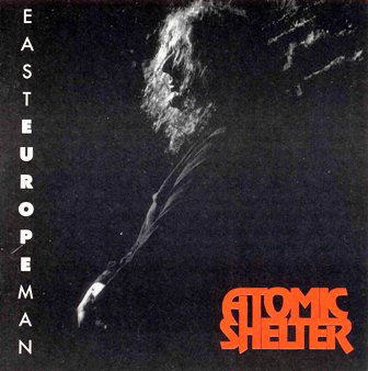 Atomic Shelter • 1993 • East Europe Man