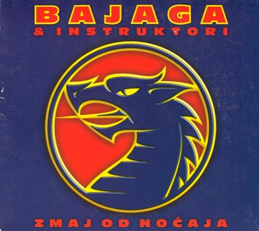 Bajaga & Instruktori • 2001 • Zmaj Od Nocaja