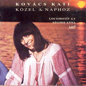 Kovacs Kati · LGT · Adamis Anna • 1976 • Kozel a naphoz