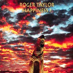 Roger Taylor • 1994 • Happiness?