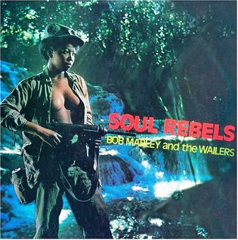 Bob Marley & The Wailers • 1970 • Soul Rebels