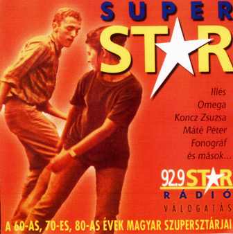 Various Artists (rock) • 1999 • Super Star. A 60-as, 70-es, 80-as evek Magyar SzuperSztarjai