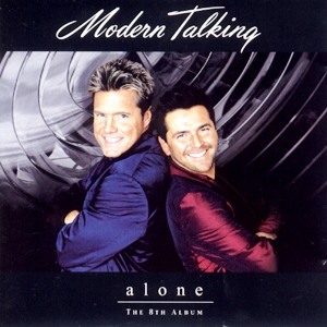Modern Talking • 1999 • Alone. 8th Album