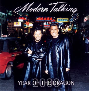 Modern Talking • 2000 • 2000: Year of the Dragon. 9th Album