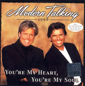 Modern Talking • 1998 • You're My Heart, You're My Soul