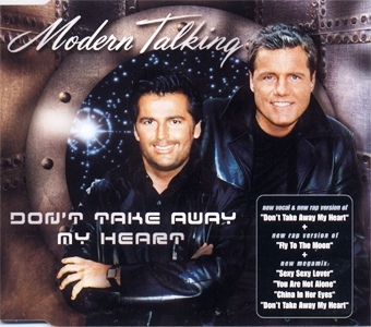 Modern Talking • 2000 • Don't Take Away My Heart