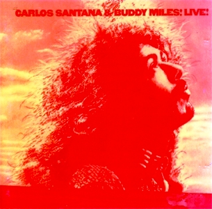 Carlos Santana with Buddy Miles • 1972 • Live!