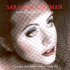Sarah Brightman • 2005 • Love Changes Everything