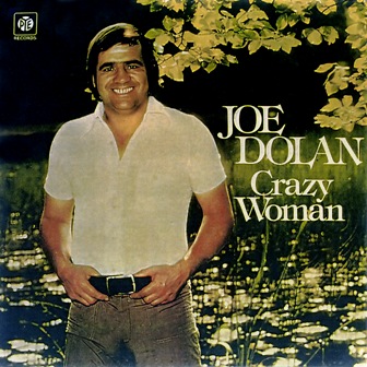 Joe Dolan • 1975 • Crazy Woman