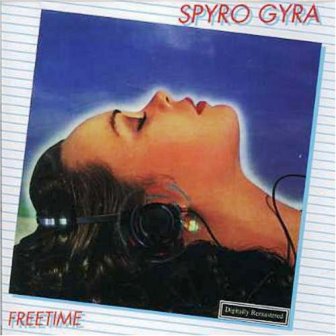Spyro Gyra • 1981 • Freetime