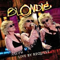 Blondie • 2005 • Live by Request