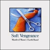 Manfred Mann's Earth Band • 1997 • Soft Vengeance