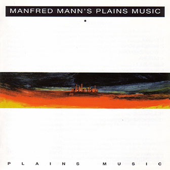 Manfred Mann's Plains Music • 1991 • Рlains Music