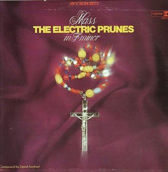 Electric Prunes • 1968 • Mass in F-Minor