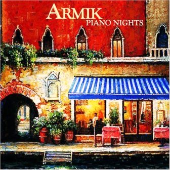 Armik • 2004 • Piano Nights