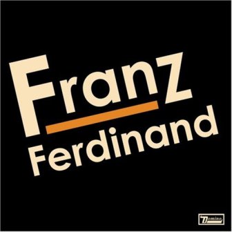 Franz Ferdinand • 2004 • Franz Ferdinand