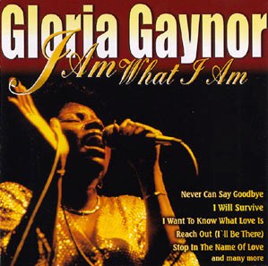 Gloria Gaynor • 1999 • I Am what I Am