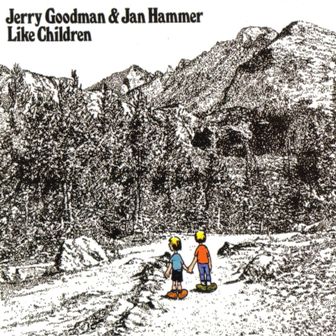 Jerry Goodman & Jan Hammer • 1974 • Like Children